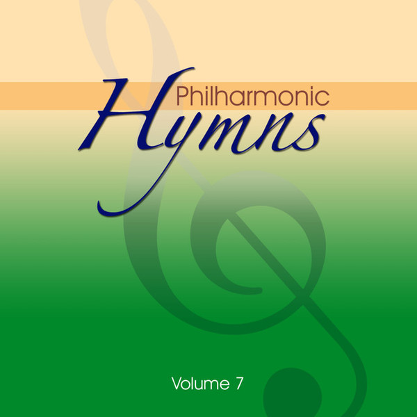 Philharmonic Hymns - Orchestral Hymns Vol. 7 (2006)